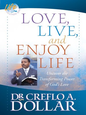 cover image of Love, Live, and Enjoy Life